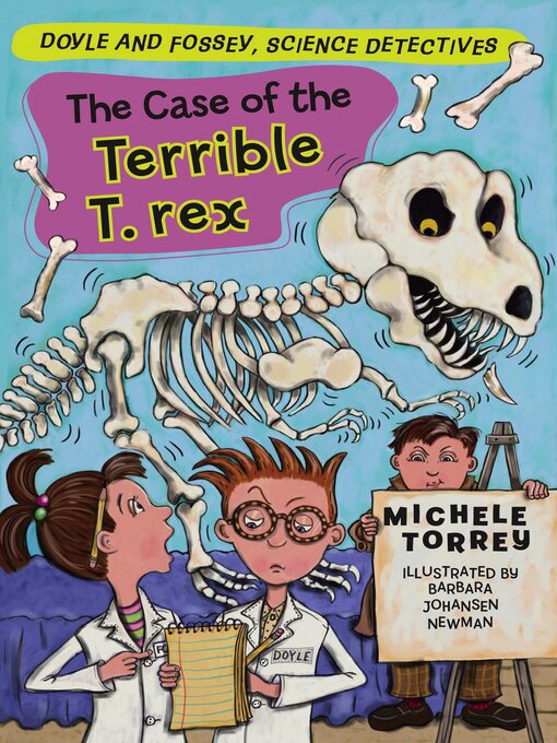 Title details for The Case of the Terrible T. rex by Michele Torrey - Wait list